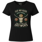 My Last Drywors | Ladies Premium Crewneck T-Shirt